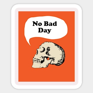 No Bad Day Sticker